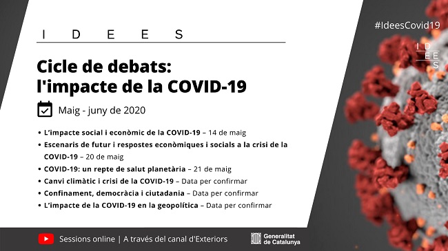 El cicle de debats on-line consta de sis sessions sobre l'impacte de la COVID-19.