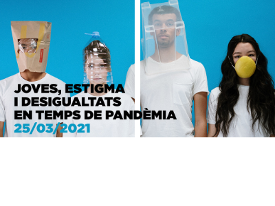 Joves, estigma i desigualtats en temps de pandèmia